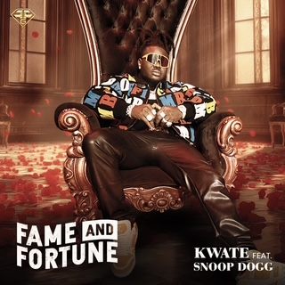 Kwate - Fame And Fortune ft. Snoop Dogg