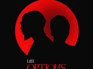 Lax - Options ft. Ayra Starr
