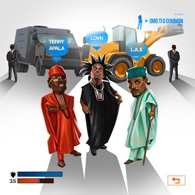Lovn - Omo Ti O Common Ii ft. L.a.x, Terry Apala