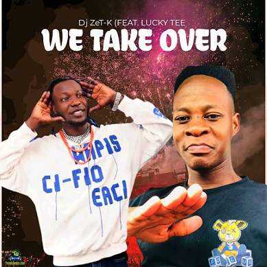 Lucky Tee - We Take Over ft. Dj Zet K