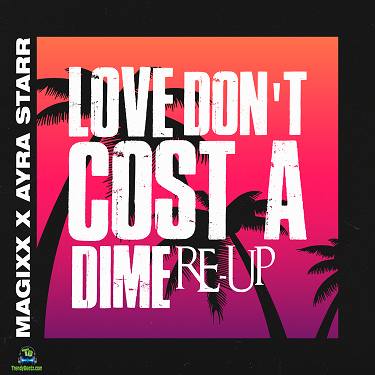 Magixx - Love Don't Cost A Dime ft. Ayra Starr