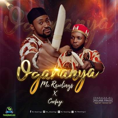 Mc Rawlings - Ogaranya ft. Cee Faze