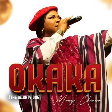 Mercy Chinwo - Okaka (the Mighty One)