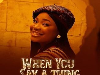 Mercy Chinwo - When You Say A Thing