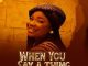 Mercy Chinwo - When You Say A Thing