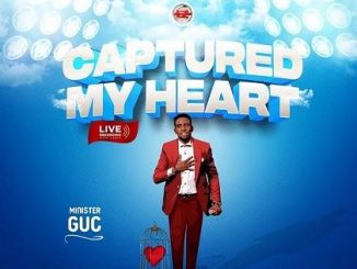 Minister Guc - Captured My Heart