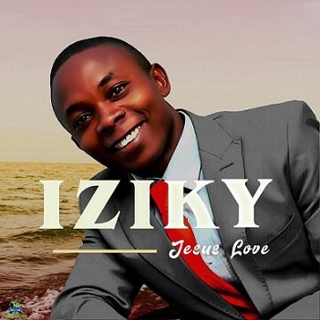 Minister Isaac Iziky - Jesus Love