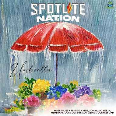 Moses Bliss - Umbrella ft. Festizie, Chizie, S.o.n Music, Neeja, Membrane, Doris Joseph, Ajay Asika, Godfrey Gad