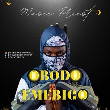 Music Priest - Obodo Emebigo