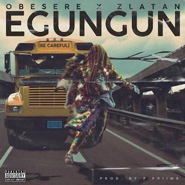 Obesere - Egungun Be Careful ft. Zlatan