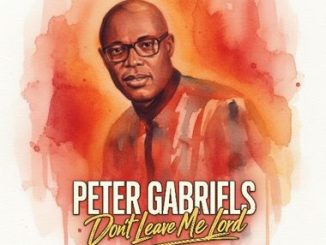 Peter Gabriels - Don't Leave Me Lord