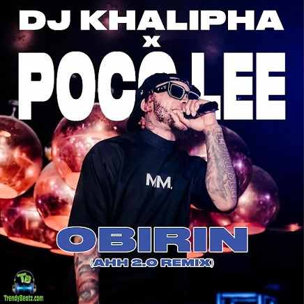 Poco Lee - Obirin (ahhh 2.0 Remix) ft. Dj Khalipha, Moves, Cruise