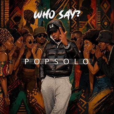 Popsolo - Who Say
