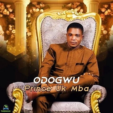 Prince Uk Mba - Odogwu