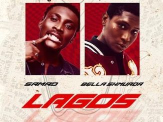 Samad - Lagos ft. Bella Shmurda