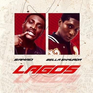 Samad - Lagos ft. Bella Shmurda