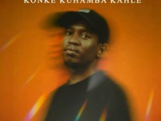 Thebuu, Makhanj & Portia Km - Konke Kuhamba Kahle