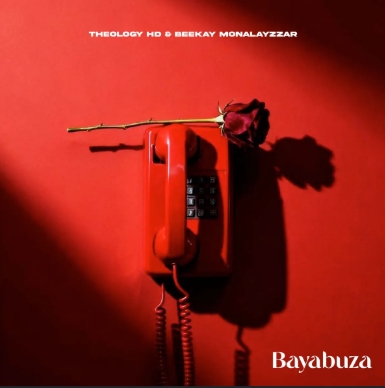 Theologyhd & Beekay Monalayzzar - Bayabuza