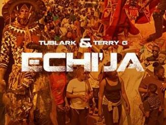 Tublark - Echi'ja ft. Terry G