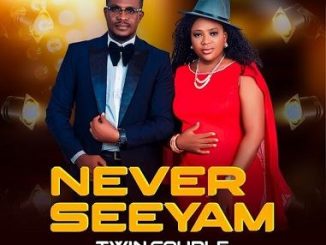 Twin Couple - Never Seeyam
