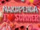 Txc, Scotts Maphuma & Shoday - Nakupenda: I Love You Summer Pack Ep ft. Davido, Zlatan & Al Xapo