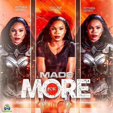Victoria Orenze - Made For More