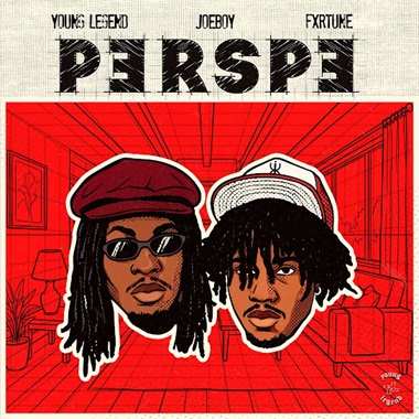 Young Legend - Perspe ft. Joeboy, Fxrtune