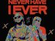 Yung6ix - Never Have I Ever ft. Vector