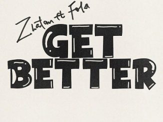 Zlatan - Get Better ft. Fola